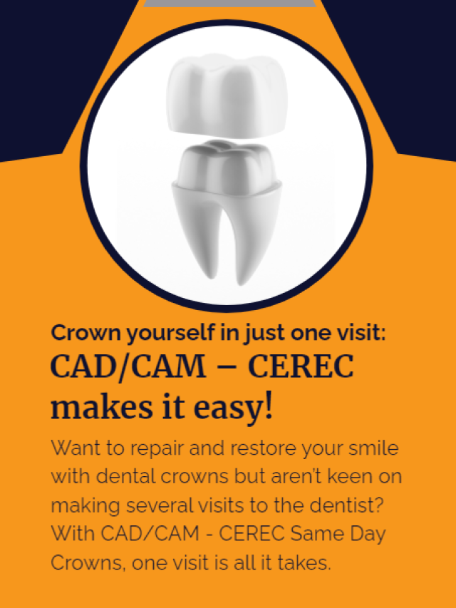 Crown yourself in just one visit: CAD/CAM – CEREC makes it easy!